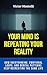Your Mind Is Repeating Your Reality by Victor Montelli