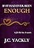 If It Had Ever Been Enough:...