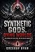 Synthetic Gods, Dying World...