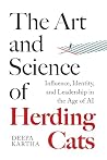 The Art and Science of Herding Cats : Influence, Identity, and Leadership In The Age Of AI