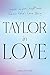 Taylor In Love : inside Tay...