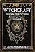 Witchcraft: Grimoire of Mag...