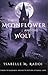 The Moonflower and the Wolf by Isabelle M. Radoi