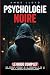 Psychologie Noire: Une Nouv...