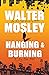 Hanging and Burning by Walter Mosley