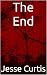 The End by Jesse Curtis