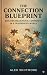 The Connection Blueprint: B...