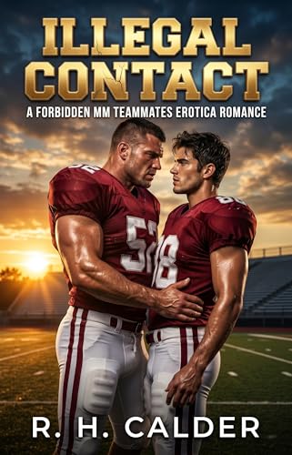 Illegal Contact: A Forbidden MM Teammates Erotica Romance (Gay Shorts Erotica Romance Book 3)