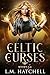 Celtic Curses: Books 1-4 (Celtic Curses #1-4)