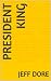 President King by Jeff Dore