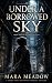 Under a Borrowed Sky by Mara Meadow Under a Borrowed Sky by Mara Meadow