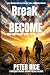 Break or Become: How Hard R...