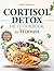 CORTISOL DETOX DIET COOKBOO...