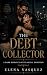 The Debt Collector: A Dark Romance of Financial Dominion