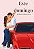 Este domingo (Spanish Edition)
