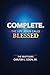 Complete. The Life Jesus Calls Blessed: The Beatitudes