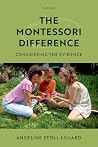 The Montessori Difference: Considering the Evidence The Montessori Difference: Considering the Evidence