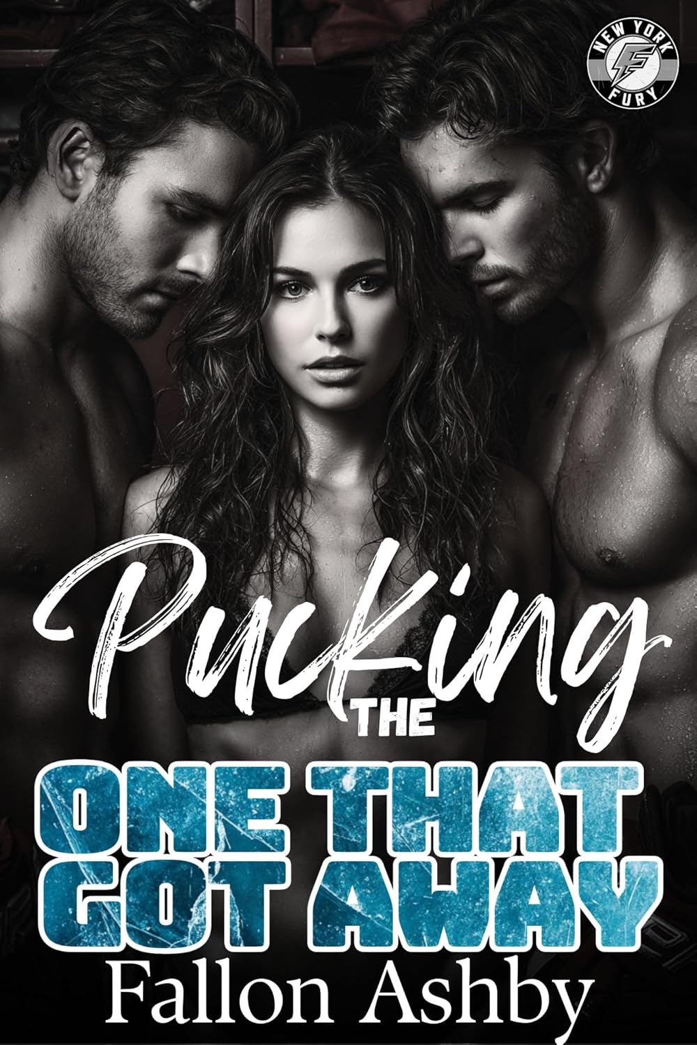 Pucking the One That Got Away: A Rivals-to-Lovers MFM Sports Romance (New York Fury Hockey - Book 1) (New York Fury Hockey Series)