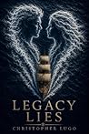 Legacy Lies: An A...
