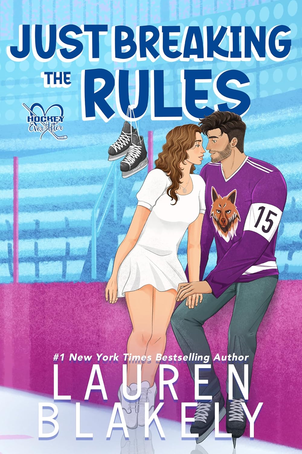 Just Breaking The Rules (Hockey Ever After #1)