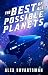 The Best of All Possible Planets by Alex Shvartsman