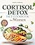 CORTISOL DETOX DIET COOKBOO...