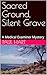 Sacred Ground, Silent Grave...