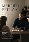 Married Betrayal:...
