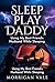 Sleep Play Daddy Dark Roman...