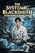 The Systemic Blacksmith: Ef...