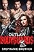 Outlaw Bodyguards (Property of the Outlaw Sons MC #5) by Stephanie Brother