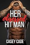 Her Obsessed Hit Man