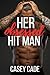 Her Obsessed Hit Man by Casey Cade