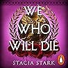 We Who Will Die