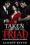 Taken by the Tria...