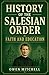 History of the Salesian Order by Owen Mitchell