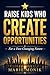 Raise Kids Who Create Opportunities by Marie Monik