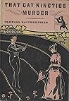 That Gay Nineties Murder by Foxhall Daingerfield