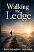 Walking the Ledge