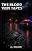 The Blood Vein Tapes: A Fol...