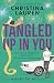 Tangled Up In You: A Meant to Be Novel