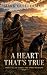 A Heart That's True by Mark Guillerman