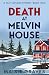 Death at Melvin House (A Tilly Lafleur Mystery #4)