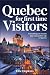 Quebec For Frist Time Visit...