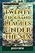 Twenty Thousand Leagues und...