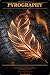 The Complete Guide to Pyrog...