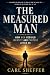 THE MEASURED MAN: How Men R...