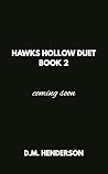 BN (Hawks Hollow Duet #2) BN (Hawks Hollow Duet #2)