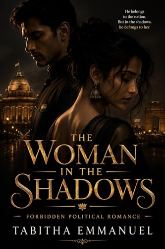 The Woman in the Shadows: A Forbidden Political Romance of Power, Secrets, and Obsession (The Power & Promise Series Book 4)