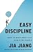 Easy Discipline: How to Mak...